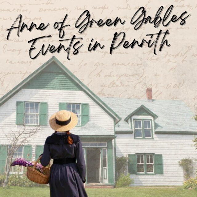 <em>Anne of Green Gables</em> Events for <em>‘Kindred Spirits’</em> in Penrith