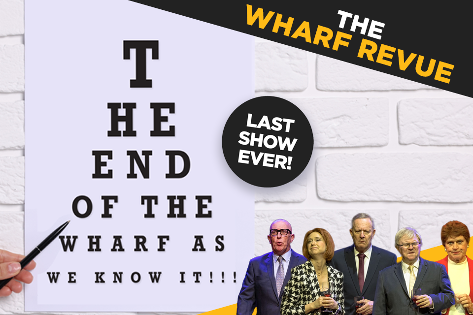 The Wharf Revue: The End of the Wharf As We Know It