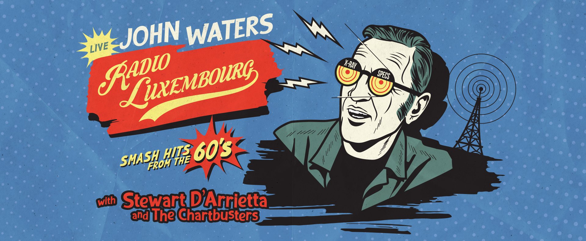 John Waters <br/> Radio Luxembourg